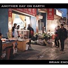 Brian Eno : Another Day on Earth